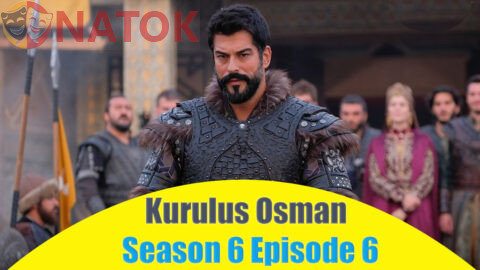 Kurulus Osman Season 6 Episode 6